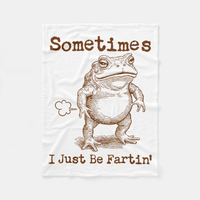 Couverture Polaire Sometimes I Just Be Fartin’ Frog Funny Rude Silly  (Devant)