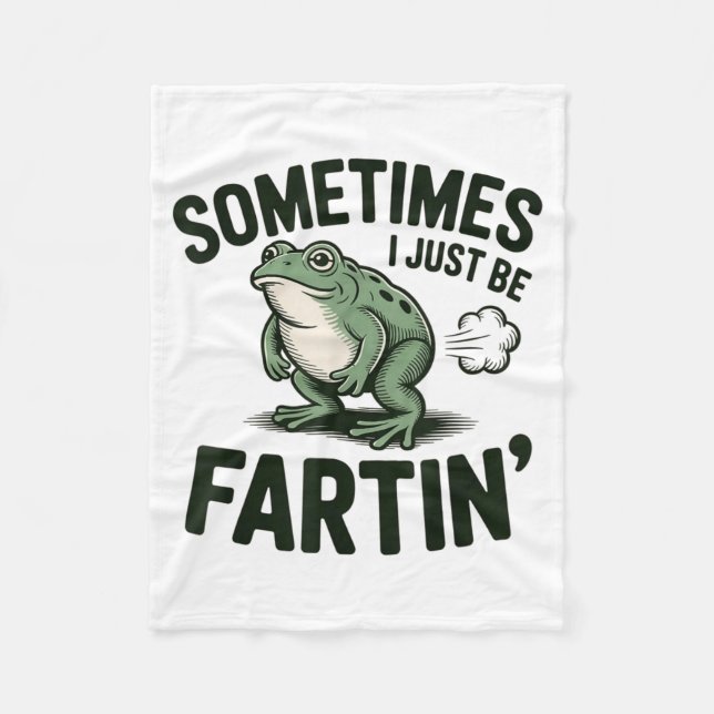 Couverture Polaire Sometimes I Just Be Fartin' Frog Humor Funny Fart  (Devant)