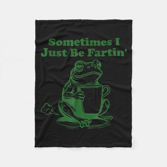 Couverture Polaire Sometimes I Just Be Farting Funny Meme Frog Drinki (Devant)