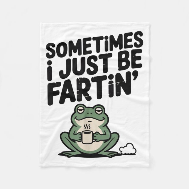 Couverture Polaire Sometimes I Just Be Farting Funny Meme Silly Frog  (Devant)
