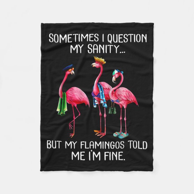 Couverture Polaire Sometimes I Question My Sanity But My Flamingos I' (Devant)