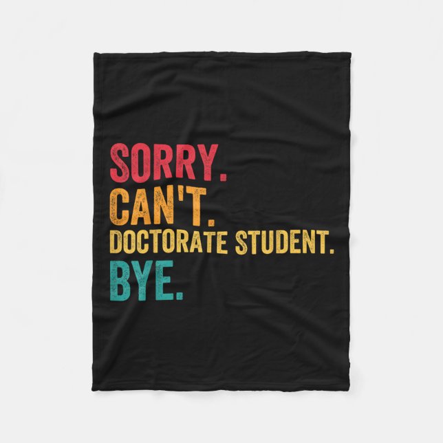 Couverture Polaire Sorry Cant Doctoral Student Bye Phd Graduation Stu (Devant)