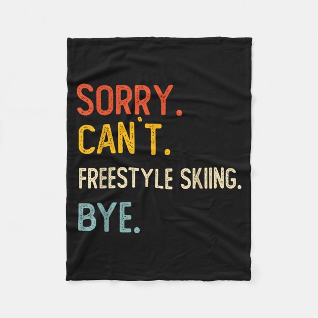 Couverture Polaire Sorry can't freestyle skiing bye shirts freestyle (Devant)
