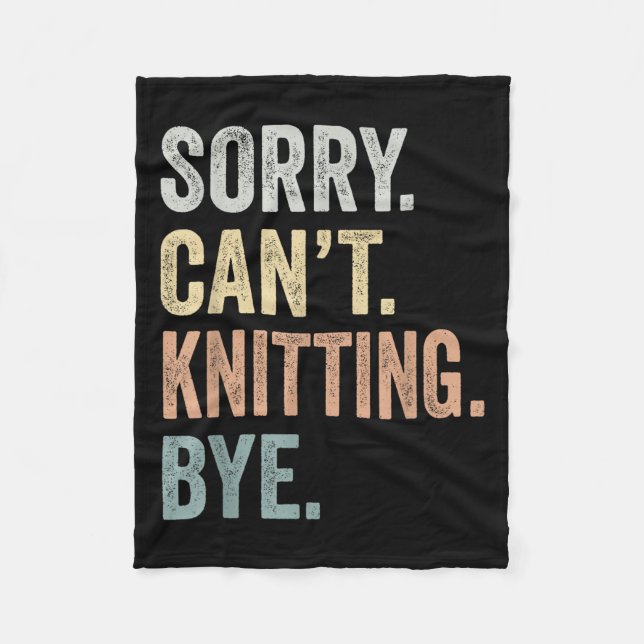 Couverture Polaire Sorry Can't Knitting Bye Funny Knitting Lovers  (Devant)