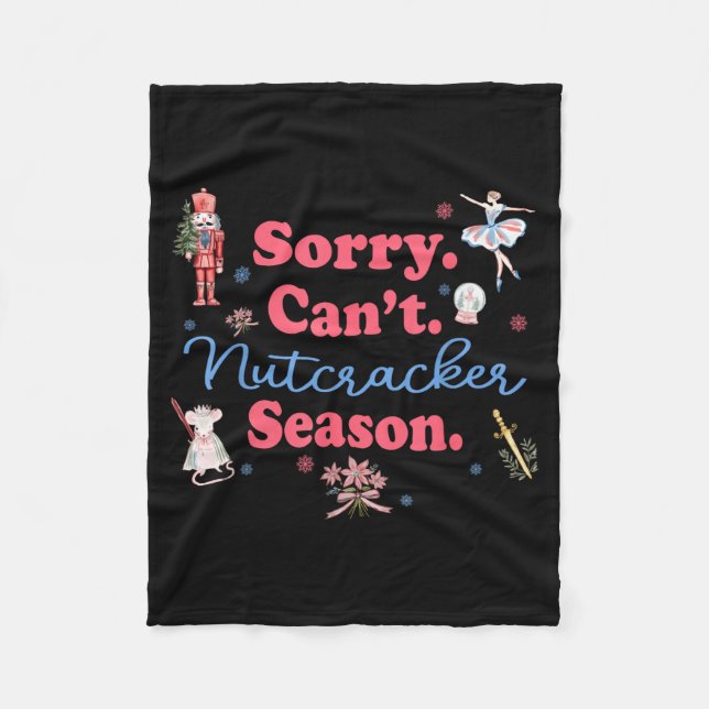 Couverture Polaire Sorry Can't Nutcracker Season Holiday Merry Christ (Devant)