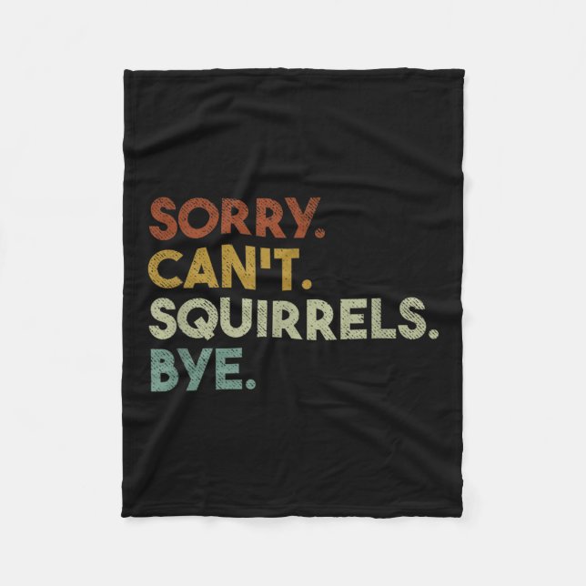 Couverture Polaire Sorry Can't Squirrels Bye Funny Squirrels  (Devant)
