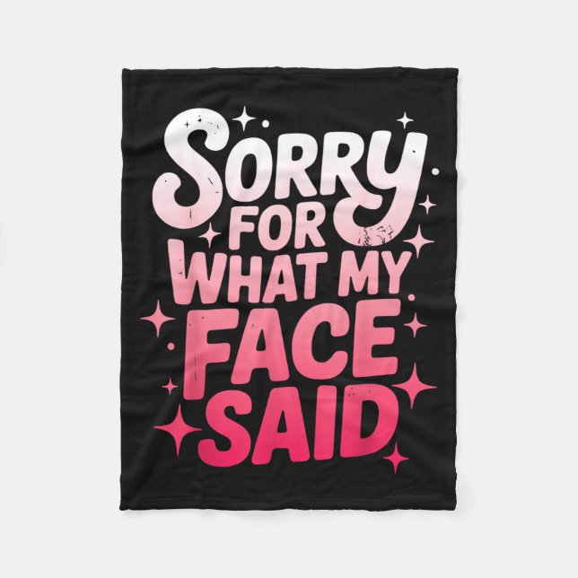 Couverture Polaire Sorry For What My Face Said Funny Sarcastic Minima (Devant)