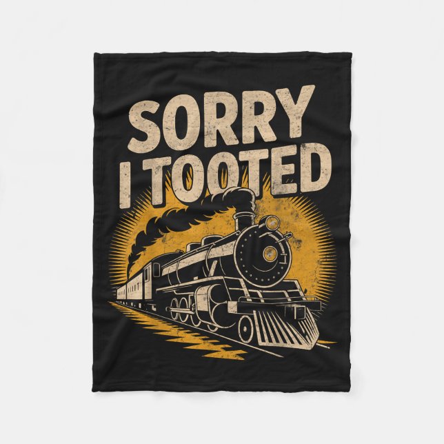 Couverture Polaire Sorry I Tooted Locomotive Train Lovers Railroad Co (Devant)