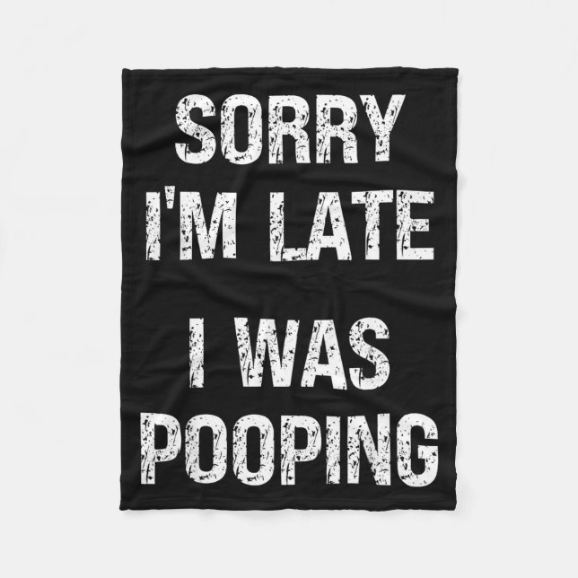 Couverture Polaire Sorry I'm Late I Was Ong  (Devant)