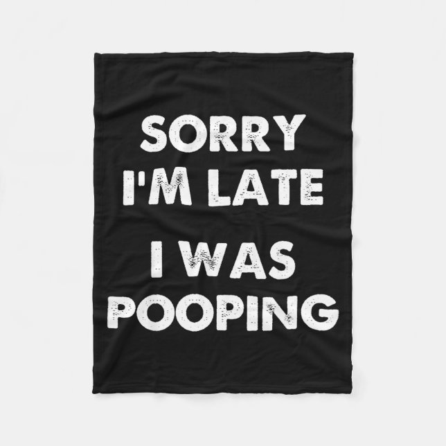 Couverture Polaire Sorry I'm Late I Was Ong  (Devant)