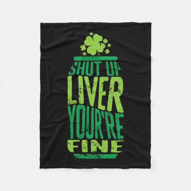 Couverture Polaire St Patrick's Day Shut Up Liver You Fine Celebrat (Devant)