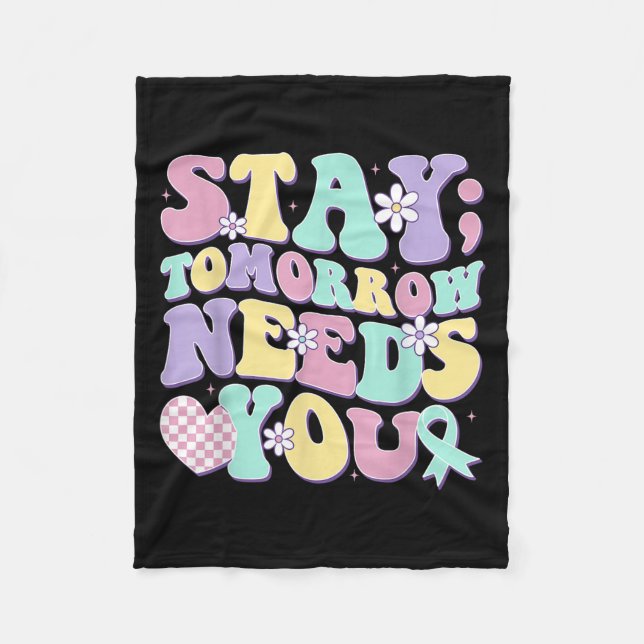 Couverture Polaire Stay Tomorrow Needs You Groovy Suicide Prevention  (Devant)
