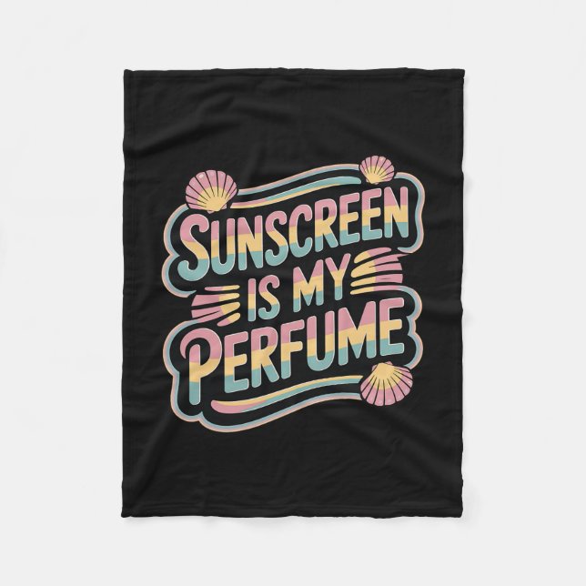 Couverture Polaire Sunscreen Is My Perfume - Funny Sun Tanning  (Devant)