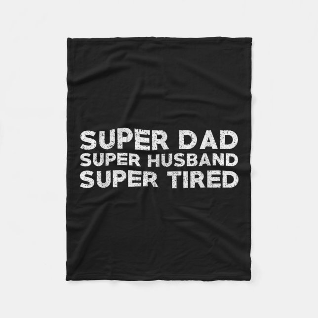 Couverture Polaire Super Dad Super Husband Super Tired Funny Dad Gif  (Devant)