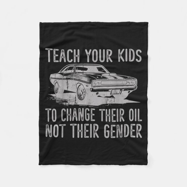 Couverture Polaire Teach Your Kids To Change Their Oil Not Their Gend (Devant)