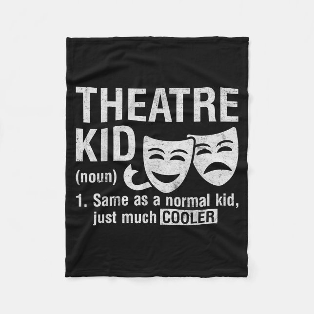 Couverture Polaire Theatre Kid Definition Lover Actor Musical Theater (Devant)