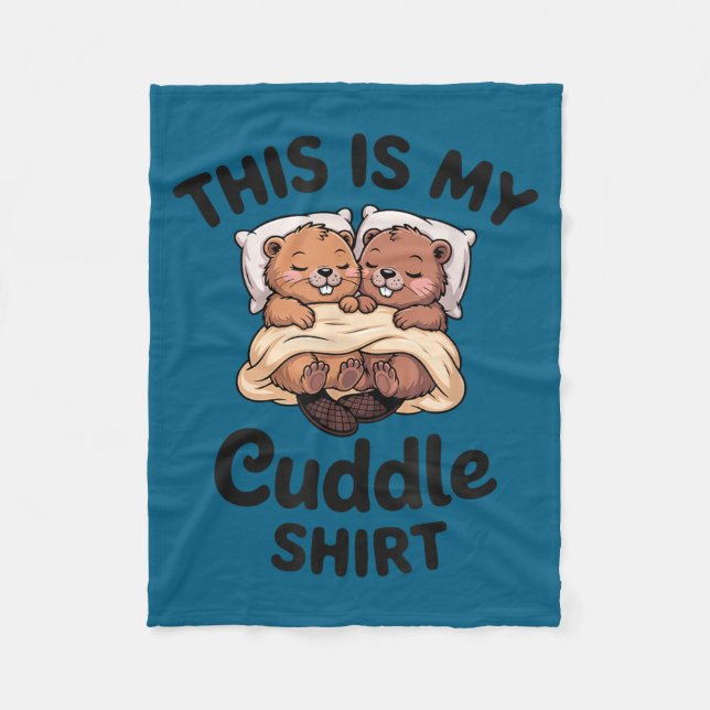 Couverture Polaire This Is My Cuddle Shirt Cute Beavers Funny  (Devant)