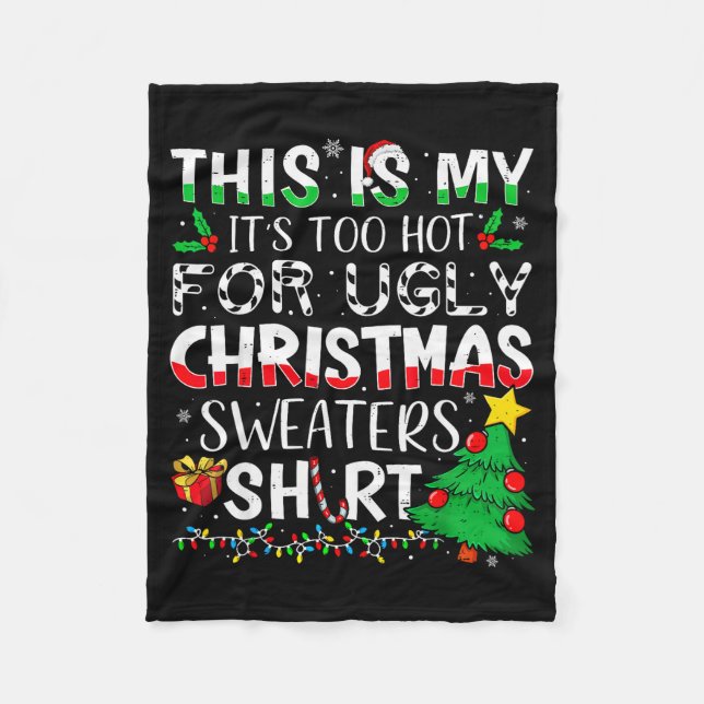 Couverture Polaire This Is My It's Too Hot For Ugly Christmas Sweater (Devant)