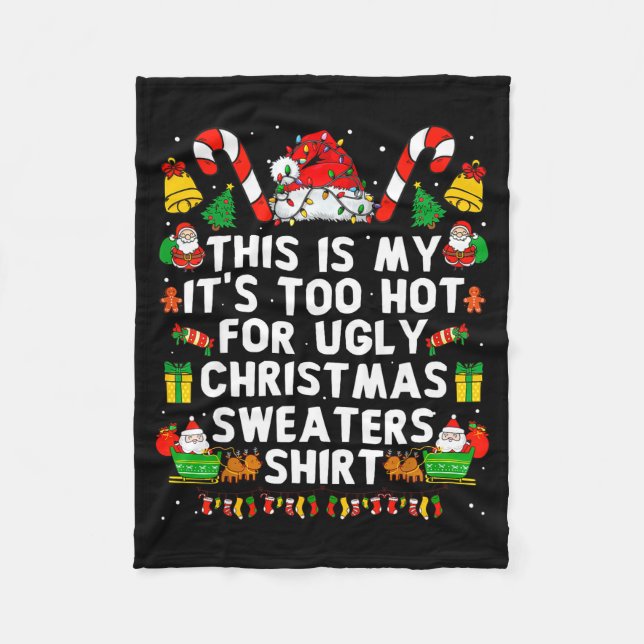 Couverture Polaire This Is My It's Too Hot For Ugly Christmas Sweater (Devant)