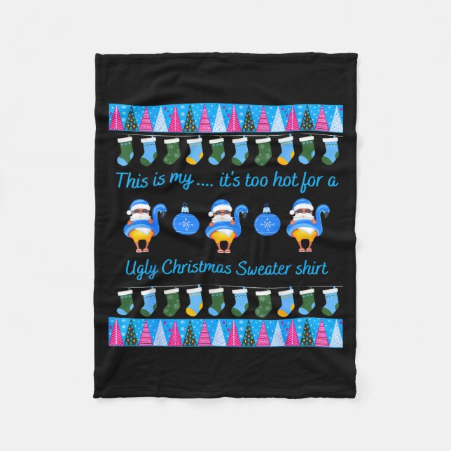 Couverture Polaire This Is My It's Too Hot For Ugly Christmas Sweater (Devant)