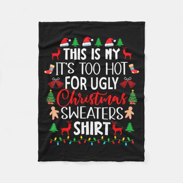 Couverture Polaire This Is My It's Too Hot For Ugly Christmas Sweater (Devant)