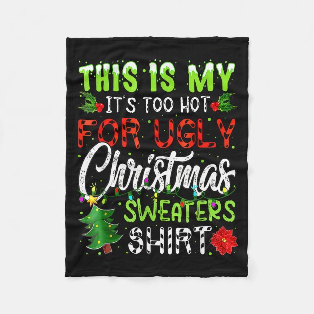 Couverture Polaire This Is My It's Too Hot For Ugly Christmas Sweater (Devant)