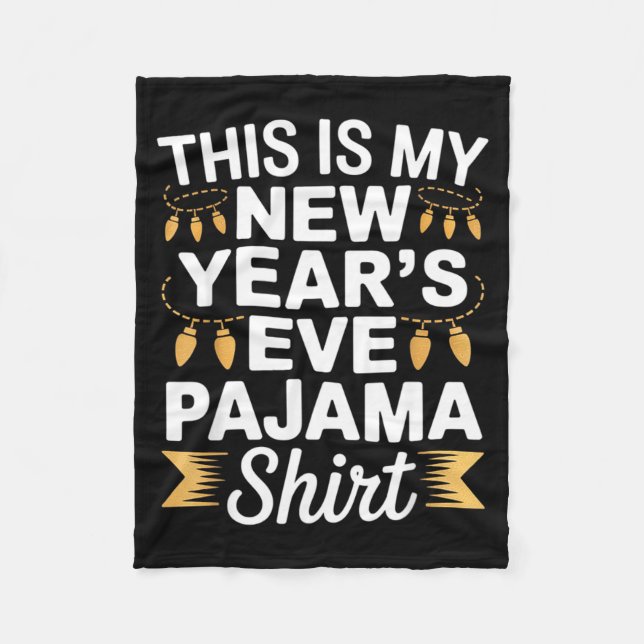 Couverture Polaire This Is My New New Year’s Eve Pajama Shirt Party T (Devant)