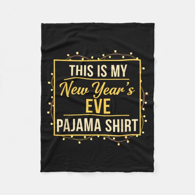 Couverture Polaire This Is My New Year’s Eve Pajama Shirt, Happy New  (Devant)