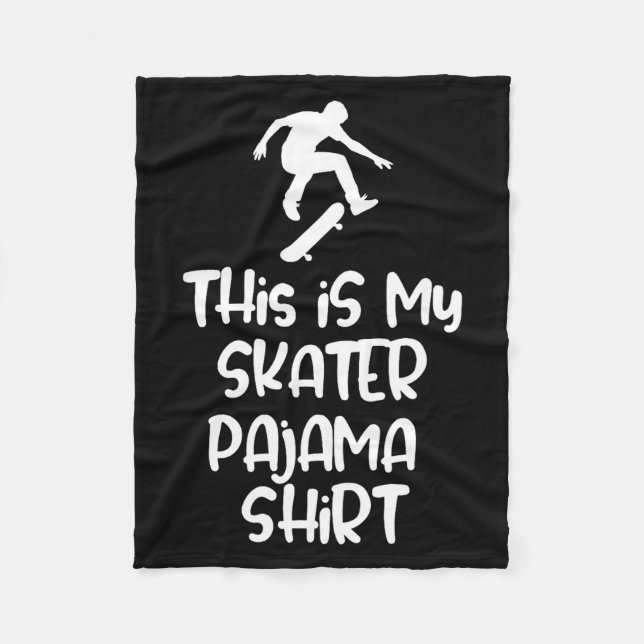 Couverture Polaire This Is My Skateboarding Pajama Shirt For Skaters  (Devant)
