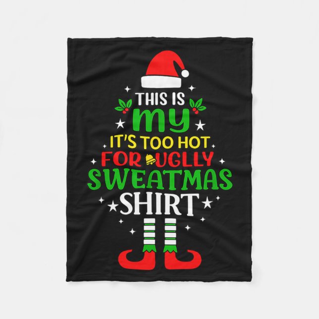 Couverture Polaire This Is My Too Hot For Ugly Christmas Shirt Tee  (Devant)