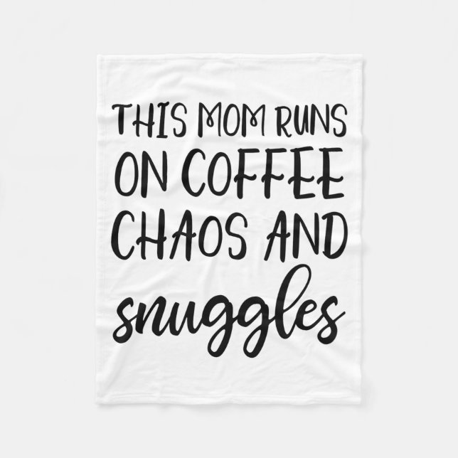 Couverture Polaire This Mom Runs On Coffee Chaos And Snuggles  (Devant)