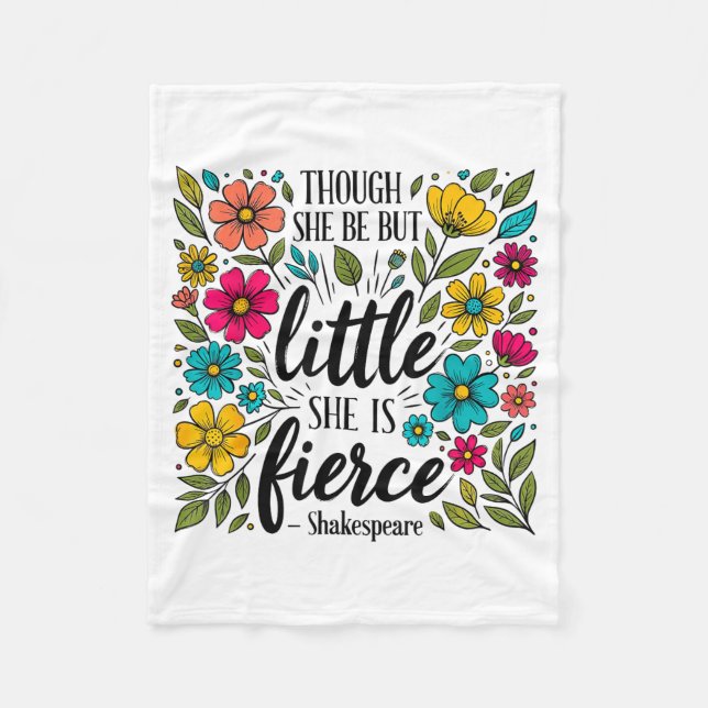 Couverture Polaire Though She Be But Little She Is Fierce Quote Flora (Devant)
