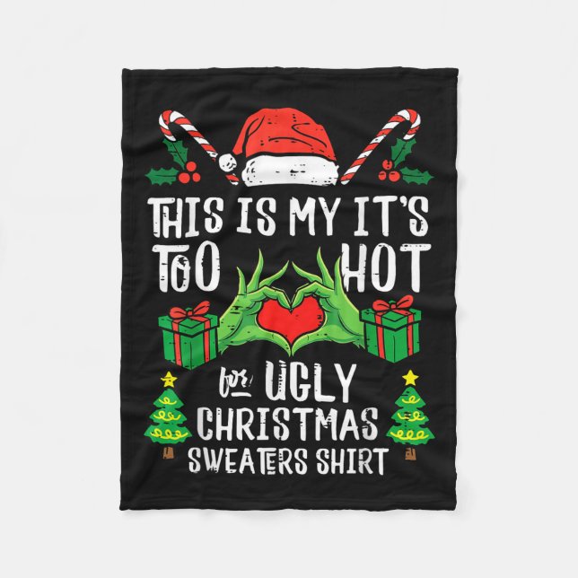 Couverture Polaire Too Hot For Ugly Christmas Sweater Funny Xmas Men  (Devant)