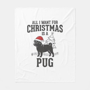 Couverture Polaire Tout ce que je veux pour Noël Pug Chien