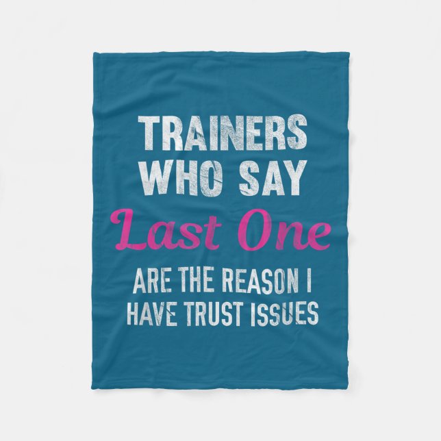 Couverture Polaire Trainers Who Say Last One Are The Reason I Have Tr (Devant)