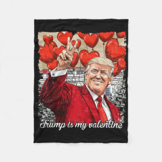 Couverture Polaire Trump Est Mon Valentin Drôle Pro-trump Saint-Valen