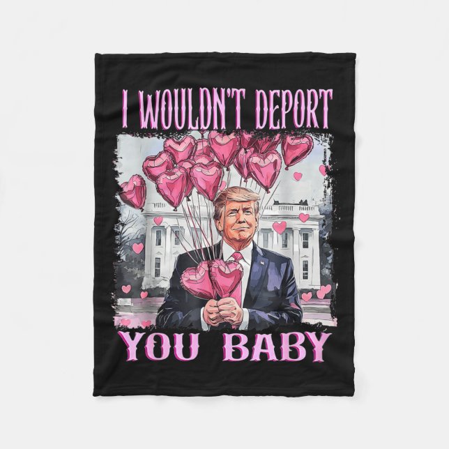 Couverture Polaire Trump I Wouldn't Dert You Baby My Valentine's Day  (Devant)