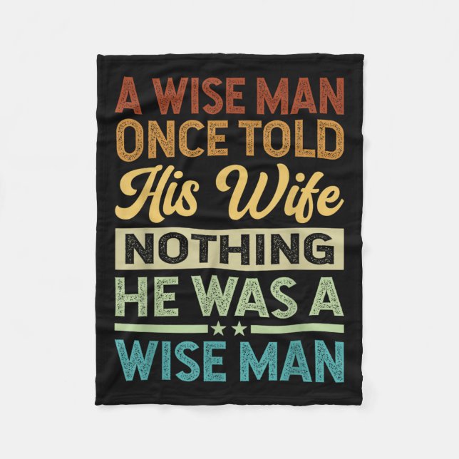 Couverture Polaire Un Homme Sage A Un Jour Dit À Sa Femme Qu'Il N'Éta (Devant)