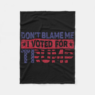 Couverture Polaire Vintage Ne me blâme pas j'ai voté pour Trump