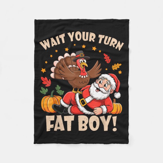 Couverture Polaire Wait Your Turn Fat Boy Funny Thanksgiving Christma (Devant)