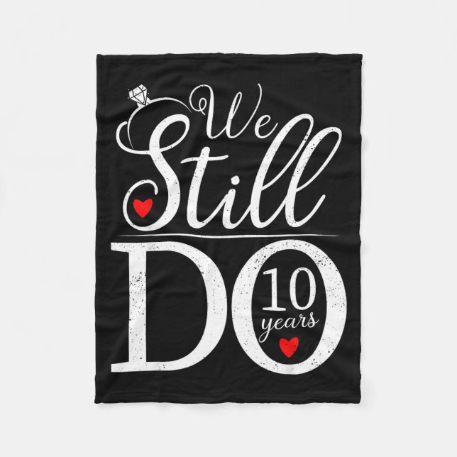 Couverture Polaire We Still Do 10 Years Couple Shirt 10th Wedding Ann (Devant)