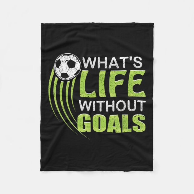 Couverture Polaire What's Life Without Goals Soccer Football  (Devant)