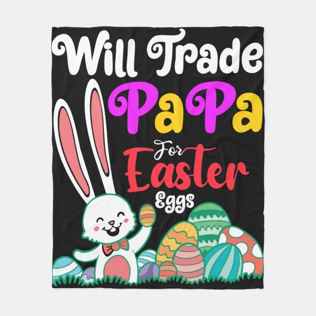 Couverture Polaire Will Trade Papa For Easter Eggs (Devant)