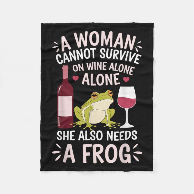 Couverture Polaire Woman Cannot Survive Wine Alone She Needs Frog  (Devant)