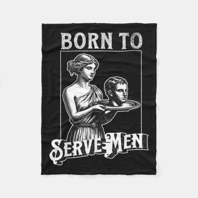 Couverture Polaire Women Are Born To Serve Men Funny Retro Girl  (Devant)