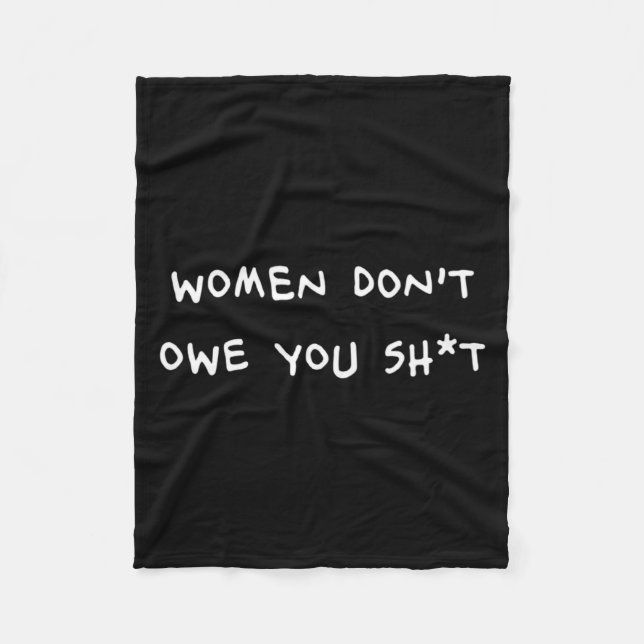 Couverture Polaire Women Dont Owe You Sht  (Devant)