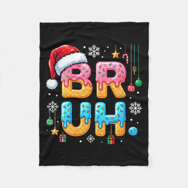 Couverture Polaire Womens Bruh Christmas Meme Ice Cream Drip Funny Sa (Devant)