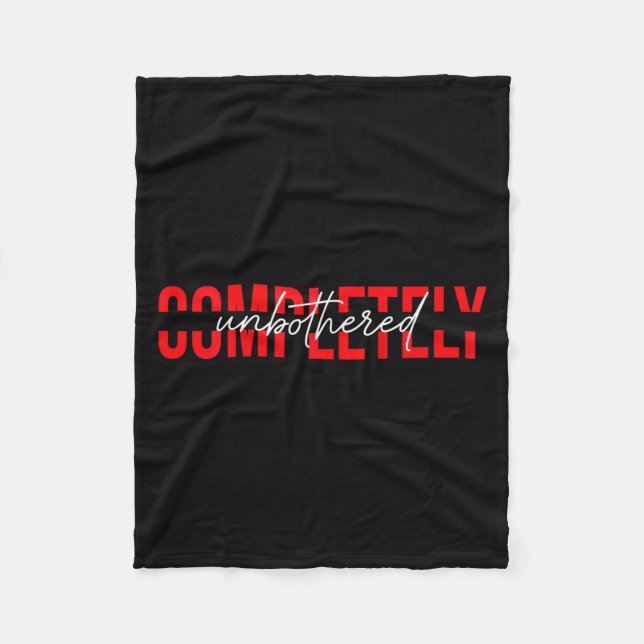 Couverture Polaire Womens Completely Unbothered Sarcasm Saying Quote  (Devant)