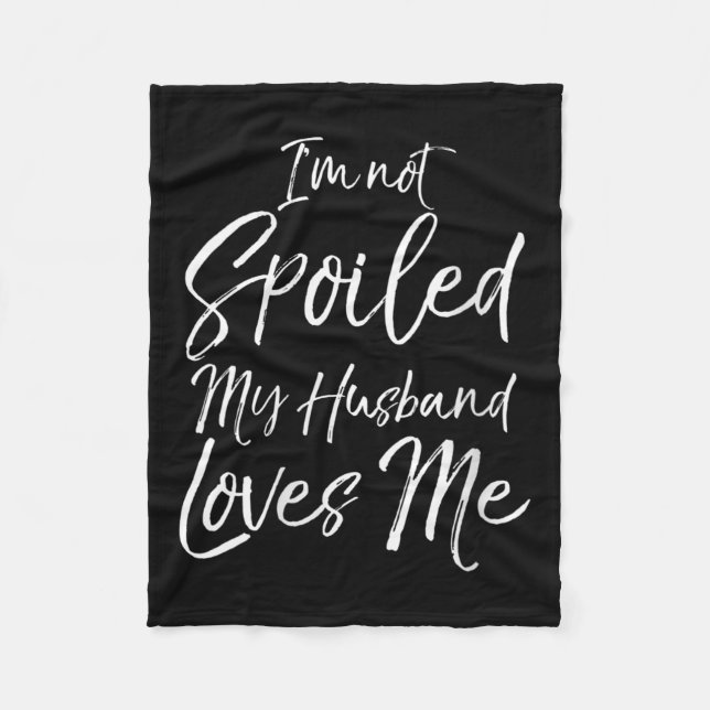 Couverture Polaire Womens Funny Wife Quote Gift I'm Not Siled My Husb (Devant)