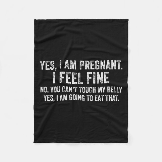 Couverture Polaire Womens Funny Yes I Am Pregnant I Feel Fine Pregnan (Devant)